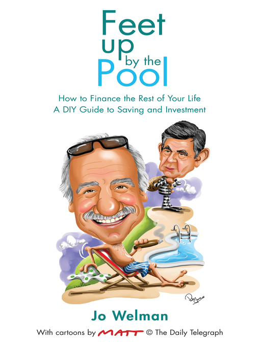 Title details for Feet Up by the Pool--How to Finance the Rest of Your Life by Jo Welman - Available